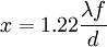  x = 1.22 \frac{\lambda f}{d}